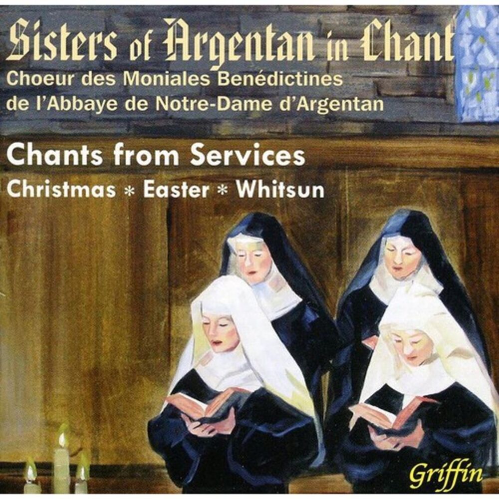 Sisters of Argentan - Chants from Services: Christmas / Easter / Whitsun